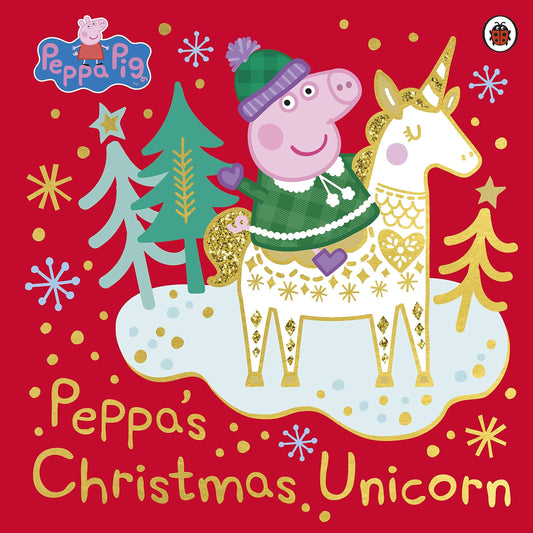 Peppa Pig: Peppa s Christmas Unicorn by Peppa Pig