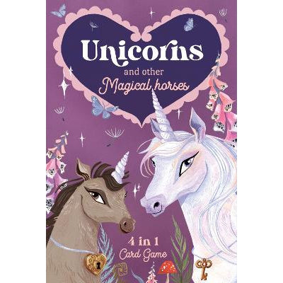 Unicorns & Other Magical Horses: 4 in 1 Card Game: Enjoy 4 Classic Games in 1 With These Beautifully Illustrated Cards