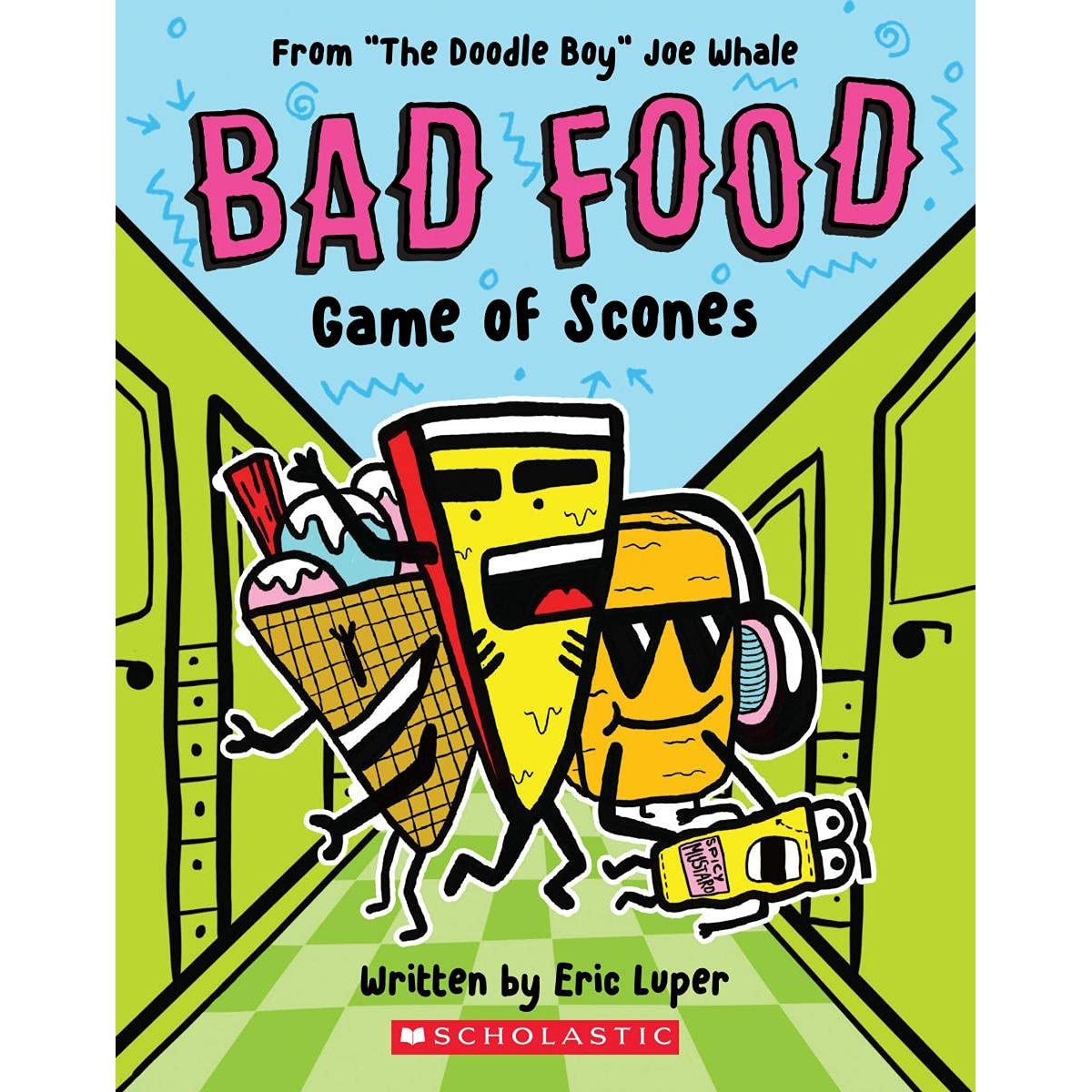 Game of Scones: From “The Doodle Boy” Joe Whale (Bad Food) - Eric Luper & Joe Whale