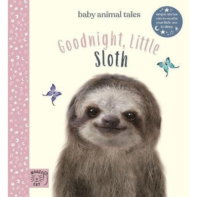 Goodnight Little Sloth : Simple Stories Sure to Soothe Your Little One to Sleep -Amanda Wood & Bec Winnel & Vikki Chu