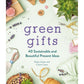 Green Gifts: 40 Sustainable and Beautiful Present Ideas - Rosie James & Claire Cater