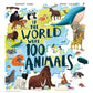 If the World Were 100 Animals: Imagine the Planet's Animal Population as 100 Creatures - Miranda Smith & Aaron Cushley