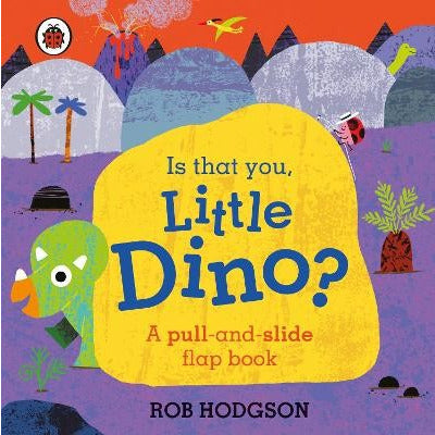 Is That You Little Dino? (Board Book) - Ladybird & Rob Hodgson