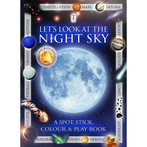 Let's Look at the Night Sky (A Spot Stick Colour & Play Book) - Andrea Pinnington & Caz Buckingham