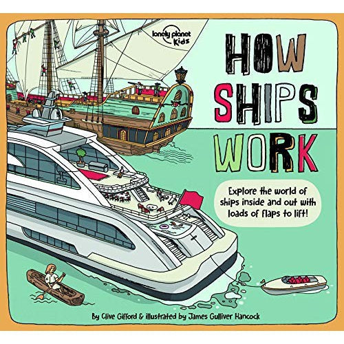 Lonely Planet Kids How Ships Work