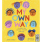 My Own Way: Celebrating Gender Freedom for Kids - Joana Estrela & Jay Hulme
