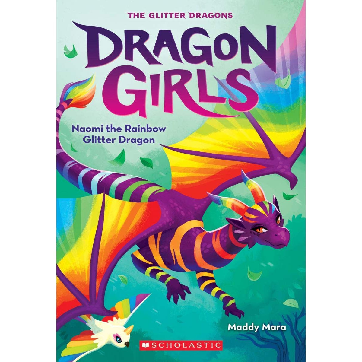 Naomi the Rainbow Glitter Dragon (Dragon Girls 3) - Maddy Mara