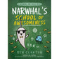 Narwhal’s School of Awesomeness (Narwhal and Jelly, Book 6)