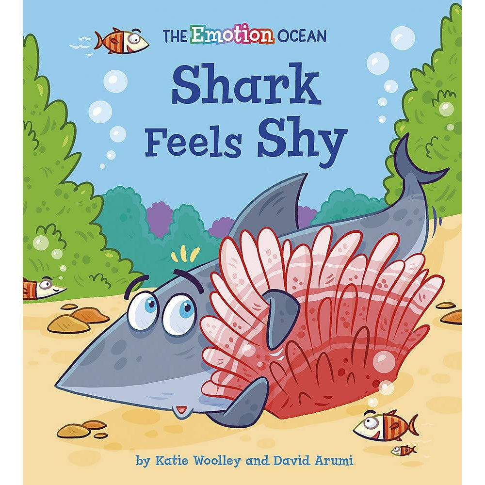 Shark Feels Shy (The Emotion Ocean) - Katie Woolley & David Arumi