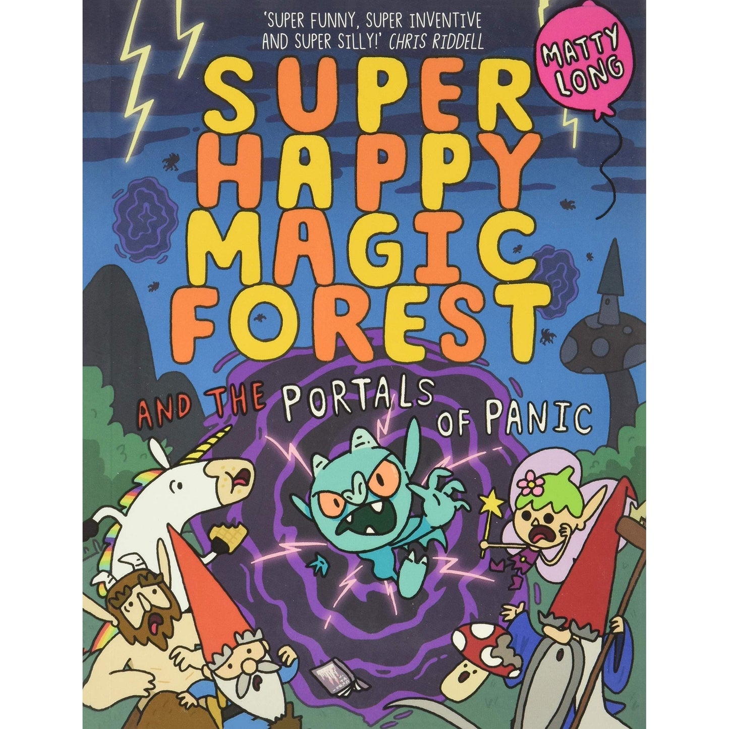 Super Happy Magic Forest and the Portals Of Panic - Matty Long