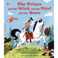 The Prince and the Witch and the Thief and the Bears - Alastair Chisholm & Jez Tuya