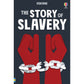 The Story of Slavery (Young Reading Series 3) - Sarah Courtauld