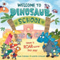 Welcome to Dinosaur School: Have a roar-some first day!